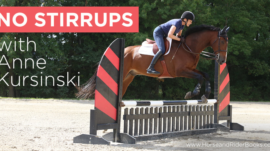 “Did you say jumping…no stirrups?” “Yes,” says Anne Kursinski