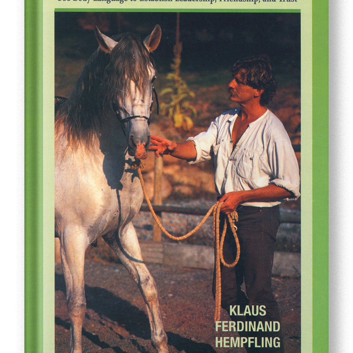 馬と踊ろう Dancing with Horses クラウス・フェルディナンド・ヘンプフリンク著「馬と踊ろう」”Dancing