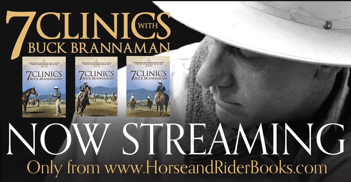 7 Clinics with Buck Brannaman Now Streaming
