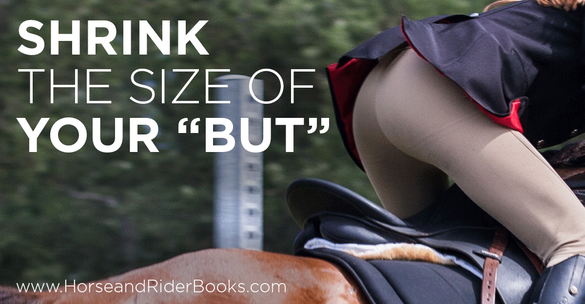 Shrink the Size of Your “But”