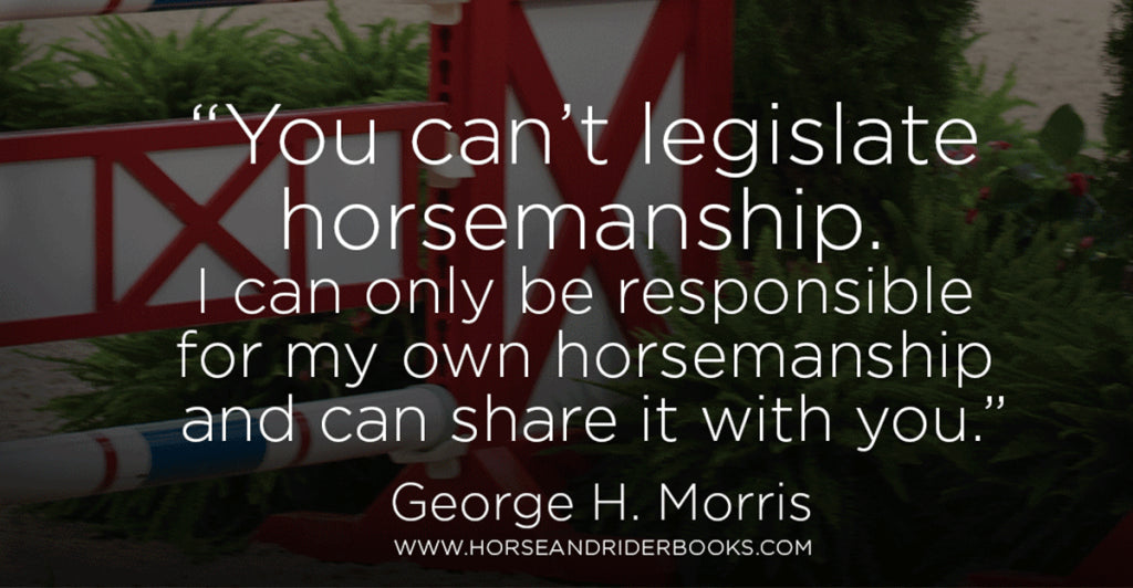 George Morris REALLY Said That? 21 “Georgisms” That Can Change Your Horse Life