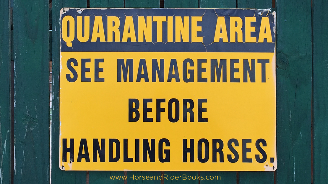 A Guide to Quarantine…for Your Horse