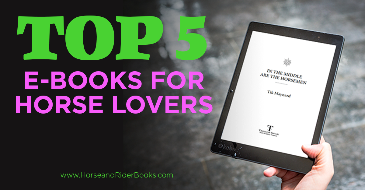 The 5 Best Horse-E-Books to Read This Summer